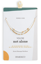 Load image into Gallery viewer, Morse Code Necklace - You&#39;re Not Alone
