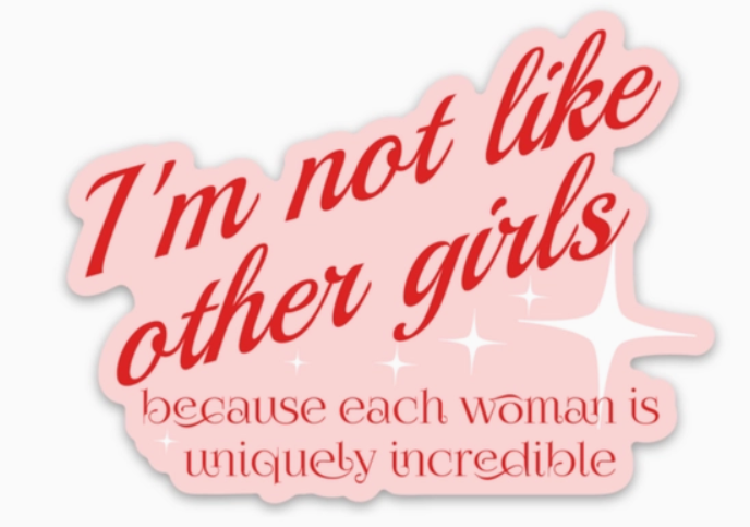 I'm Not Like Other Girls Sticker