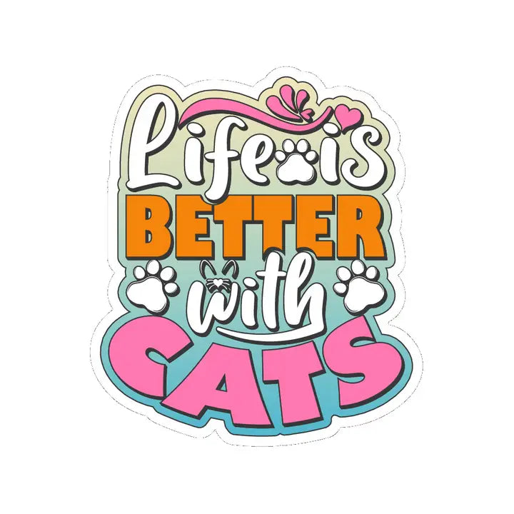 Life Is Better with A Cat - Vinyl Sticker